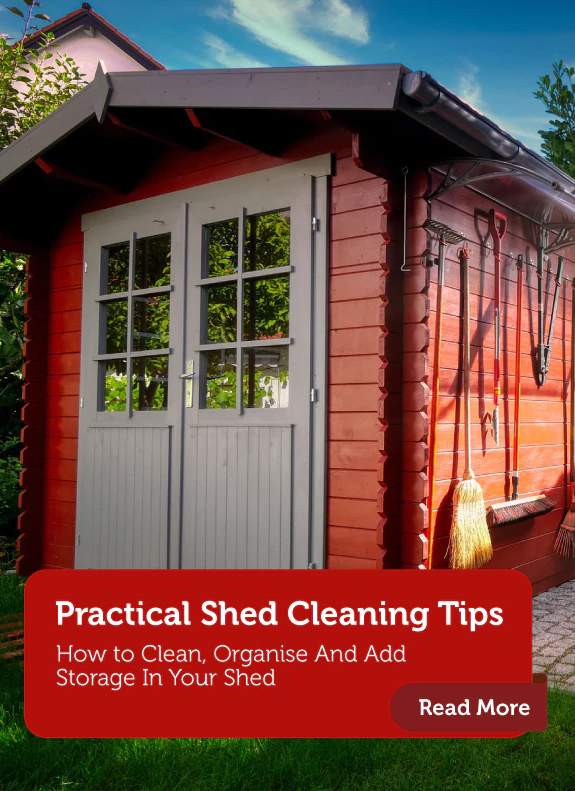 How To Clean, Oragnise And Add Storage To Your Shed